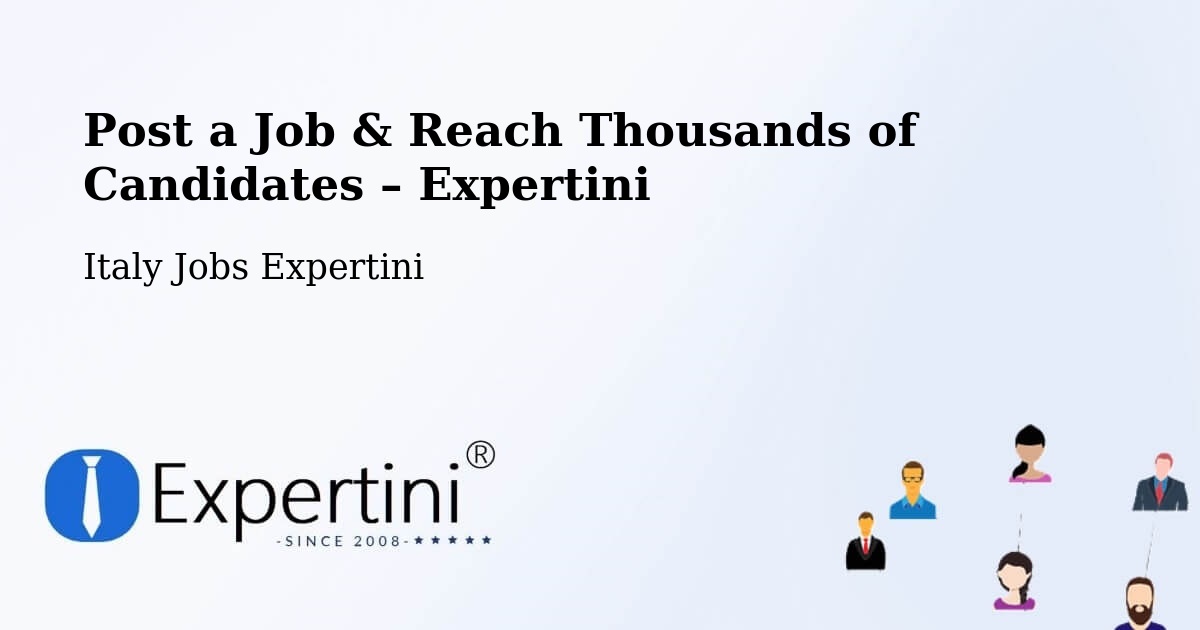 Post a Job in Napoli – Hire the Right Talent - Napoli, Italy Jobs Expertini