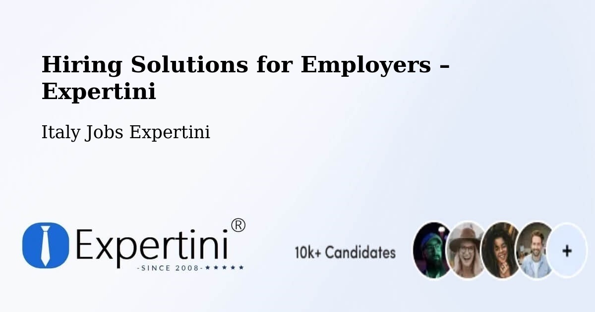 Hiring Solutions for Employers in Napoli - Napoli, Italy Jobs Expertini